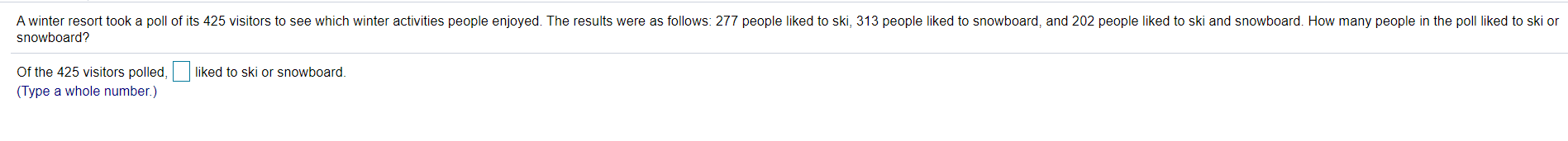 Question help please. A winter resort took a poll