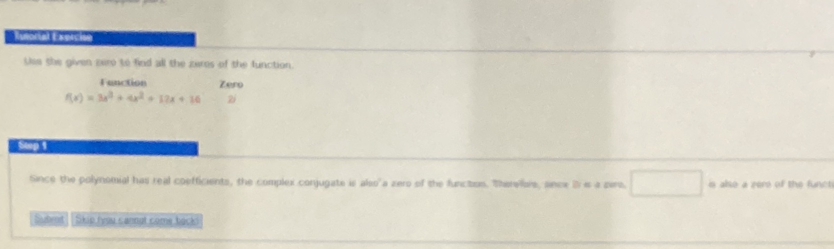 Runspital & session Use the given zero to find