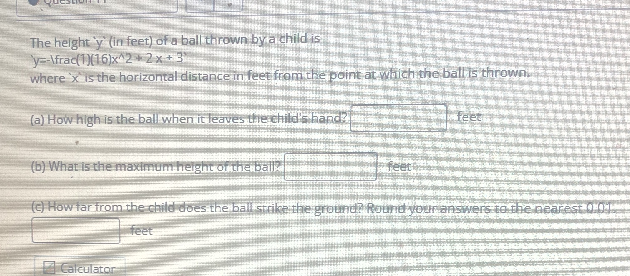 The height y'(in feet) of a ball thrown by a