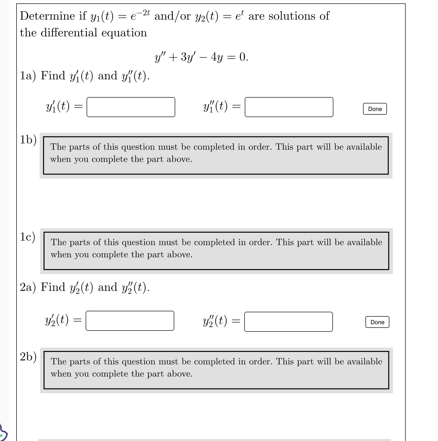 Determine if y1(t) : e'm and/ or y2(t) : (at are