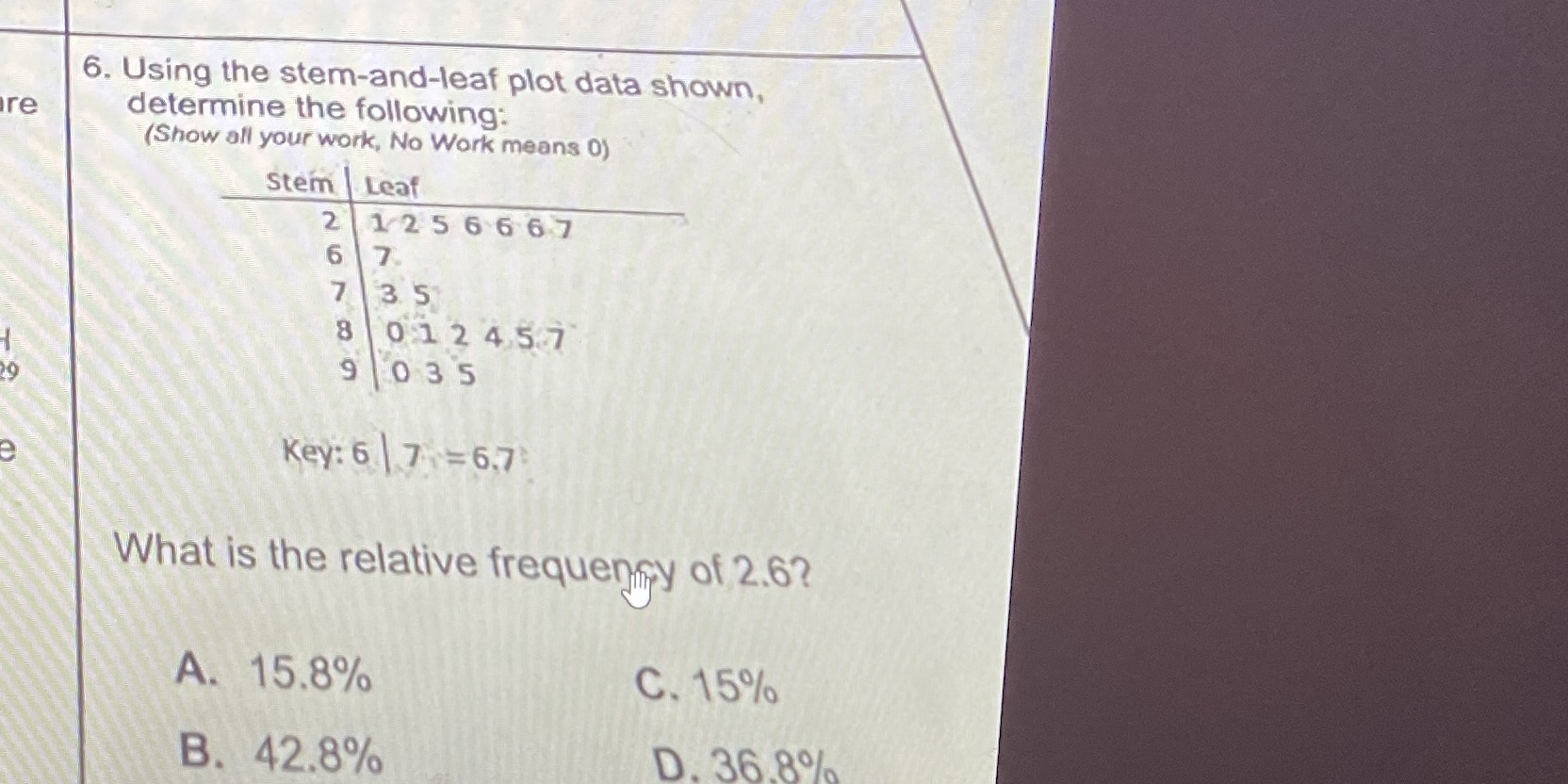 6. Using the stem-and-leaf plot data shown, re