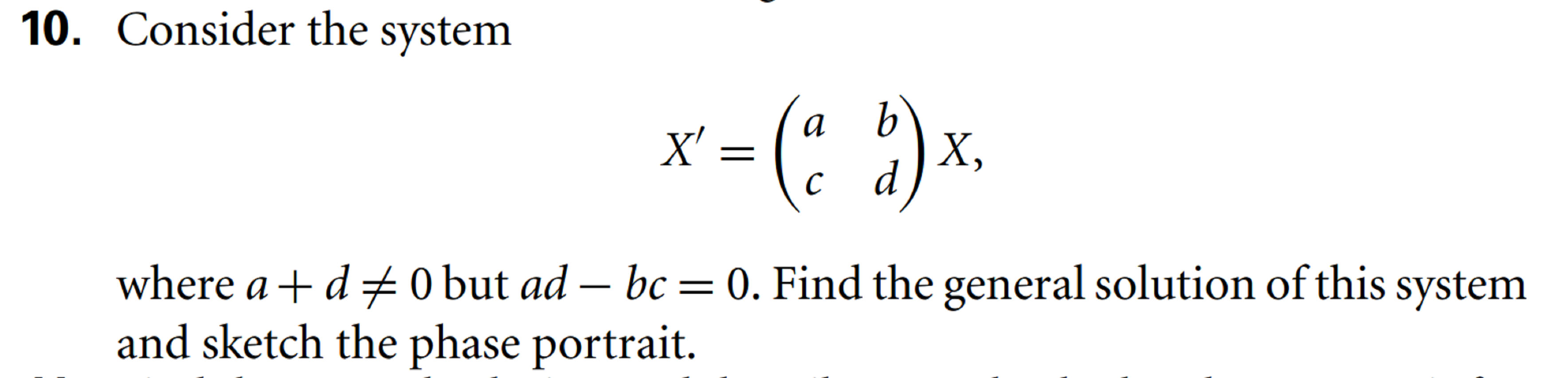 10. Consider the system ,_ a b X_(c d)X' where a