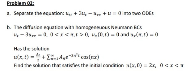 Problem 02: a. Separate the equation: utt + 3ut -