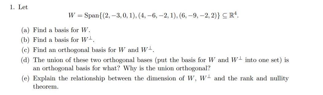 1. Let W = Span{(2j 3, 0, 1), (4, 6, 2, 1), (6,