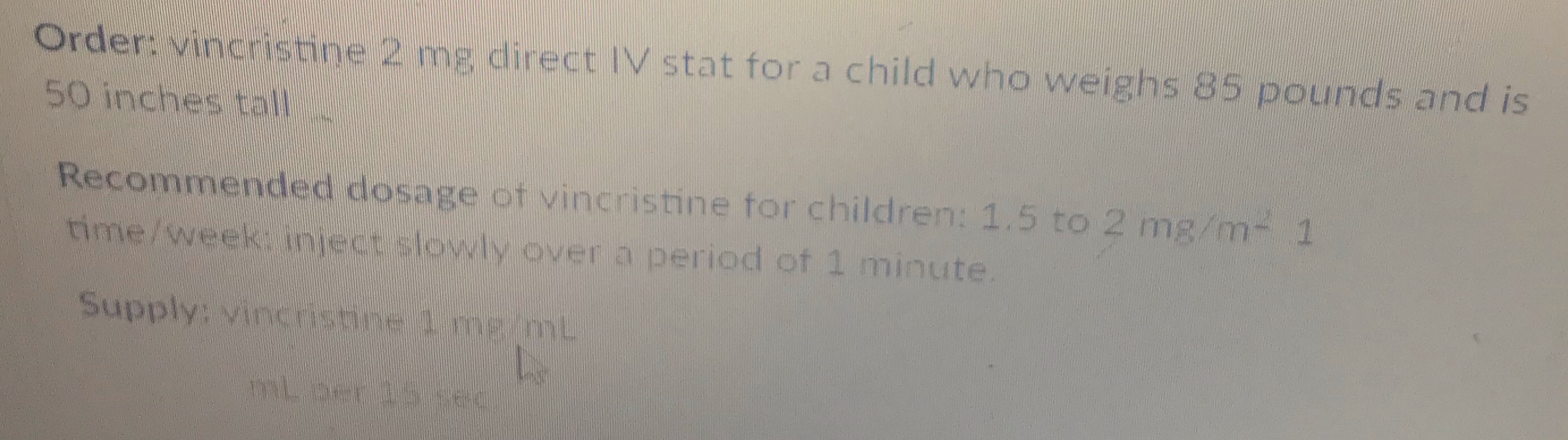 Order: vincristine 2 me direct IV stat for a