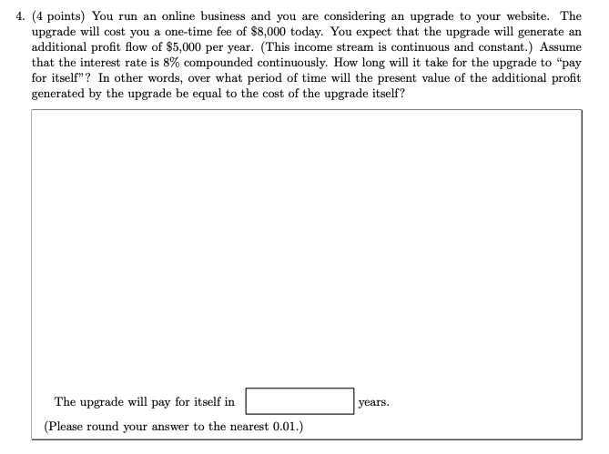 please help 4. (4 points) You run an online