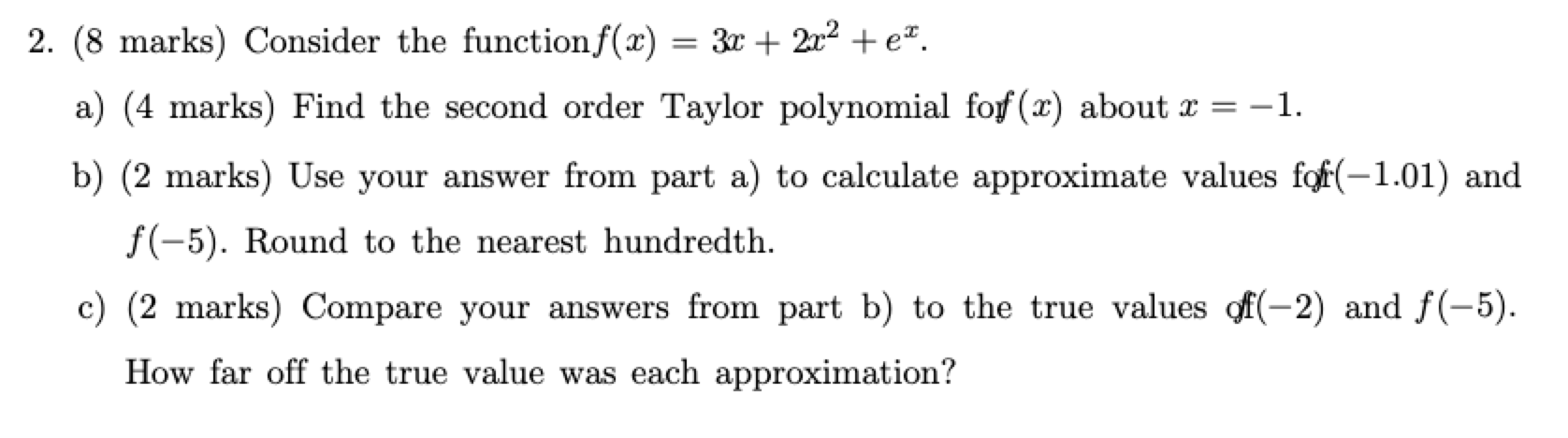 2. (8 marks) Consider the functionm) = 3n: + 21:2