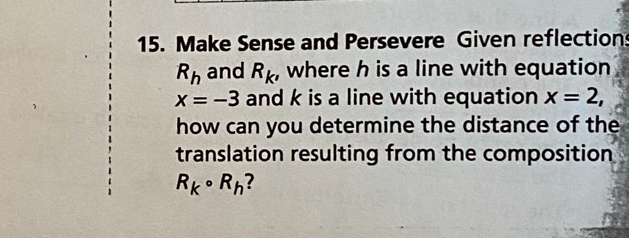 15. Make Sense and Persevere Given reflection Rh