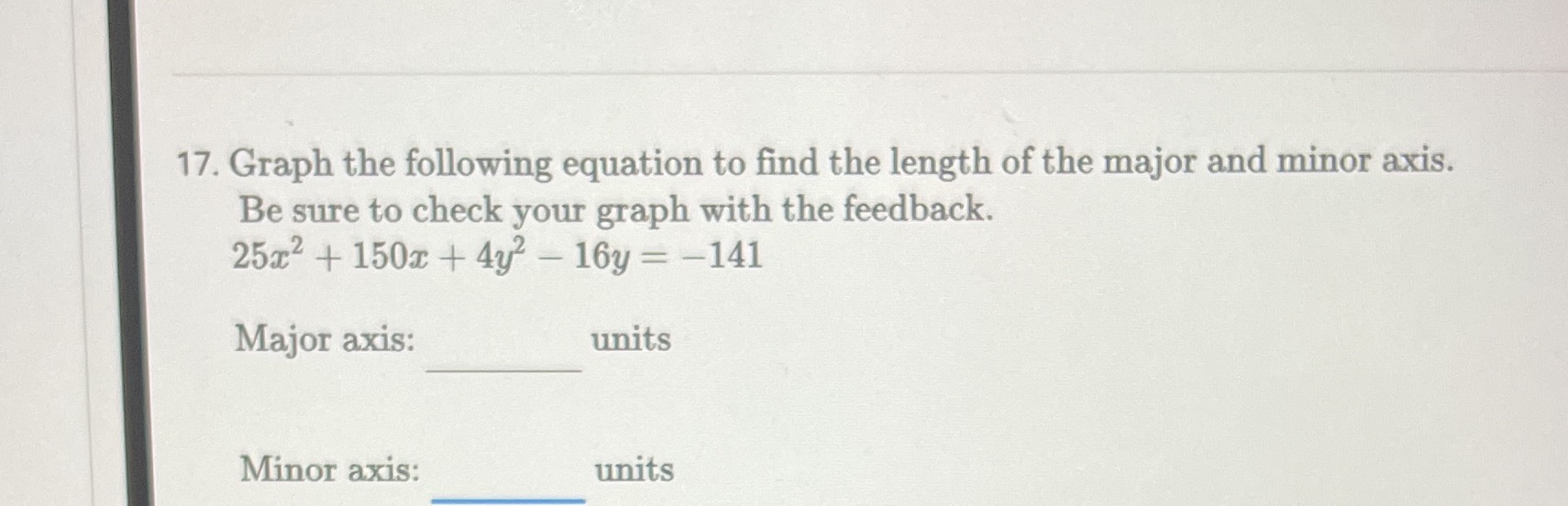17. Graph the following equation to find the