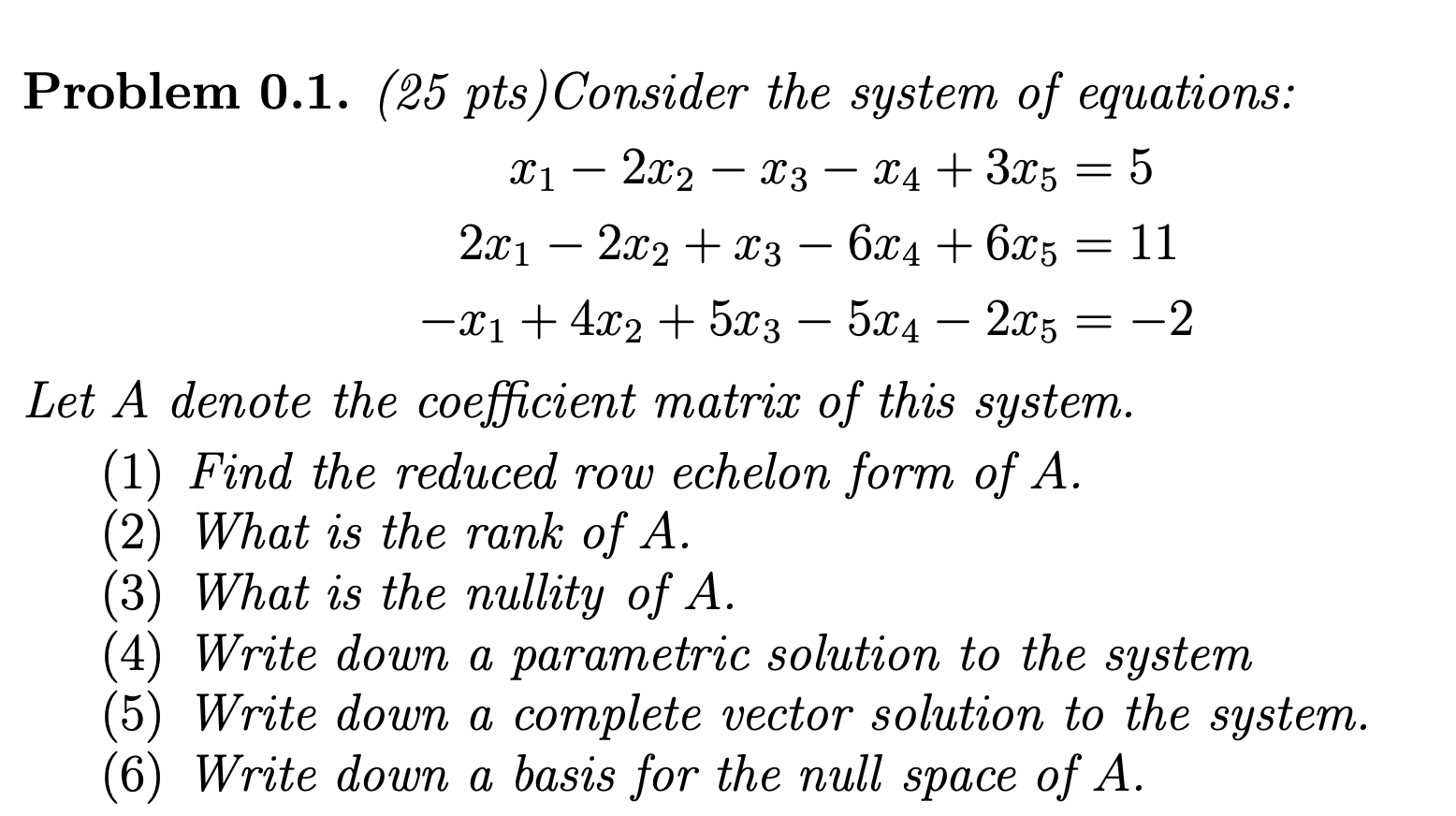 Problem 0.1. (25 pts) Consider the system of