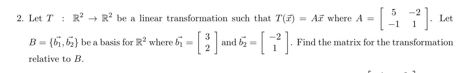 52 2. Let T : R2 > R2 be a linear transformation