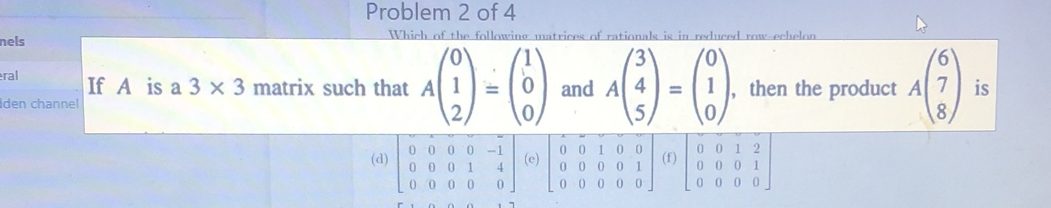 Problem 2 of 4 Which of the following matrices of