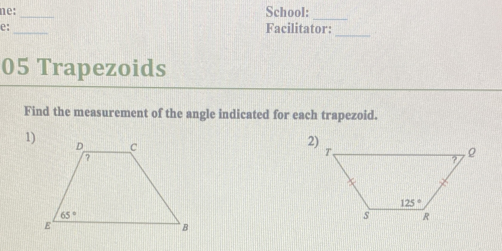ne: School: e: Facilitator: 05 Trapezoids Find