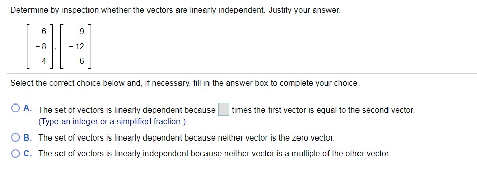Determine by inspection whether the vectors are