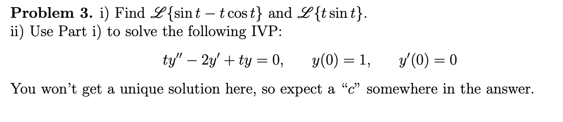 Problem 3. i) Find 2 {sint - tcost} and 2 {t