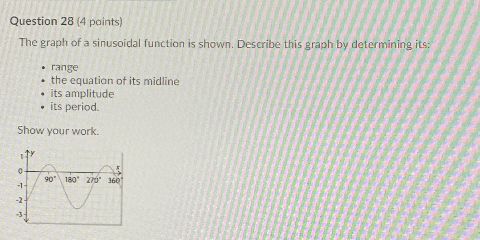 Thanks Question 28 (4 points) The graph of a