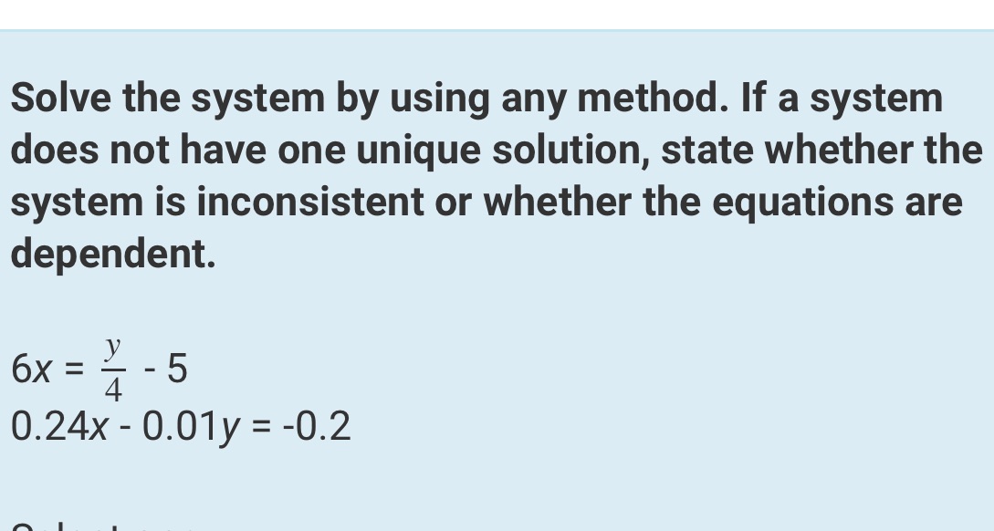 Solve the system by using any method. If a system