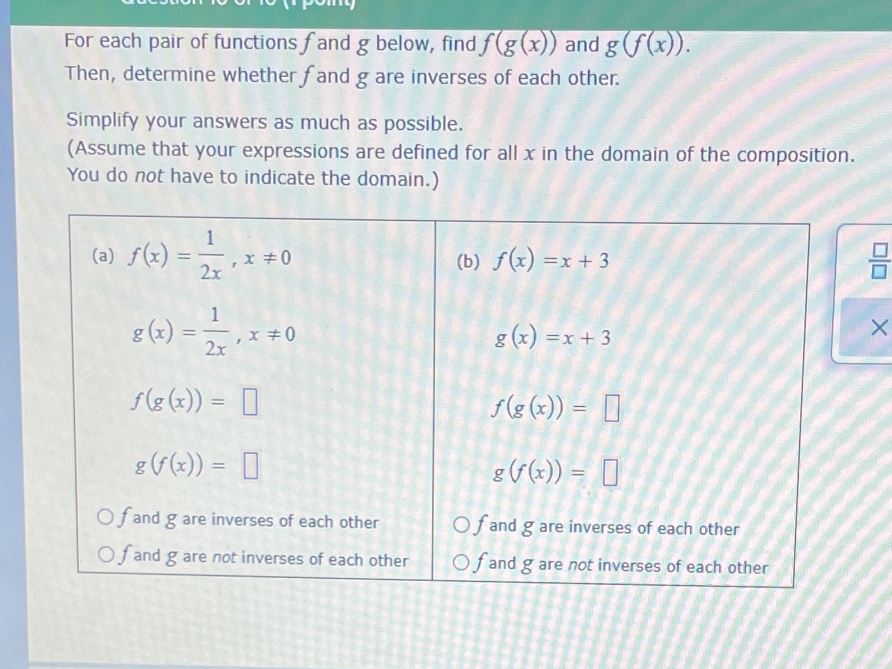 For each pair of functions f and g below, find f