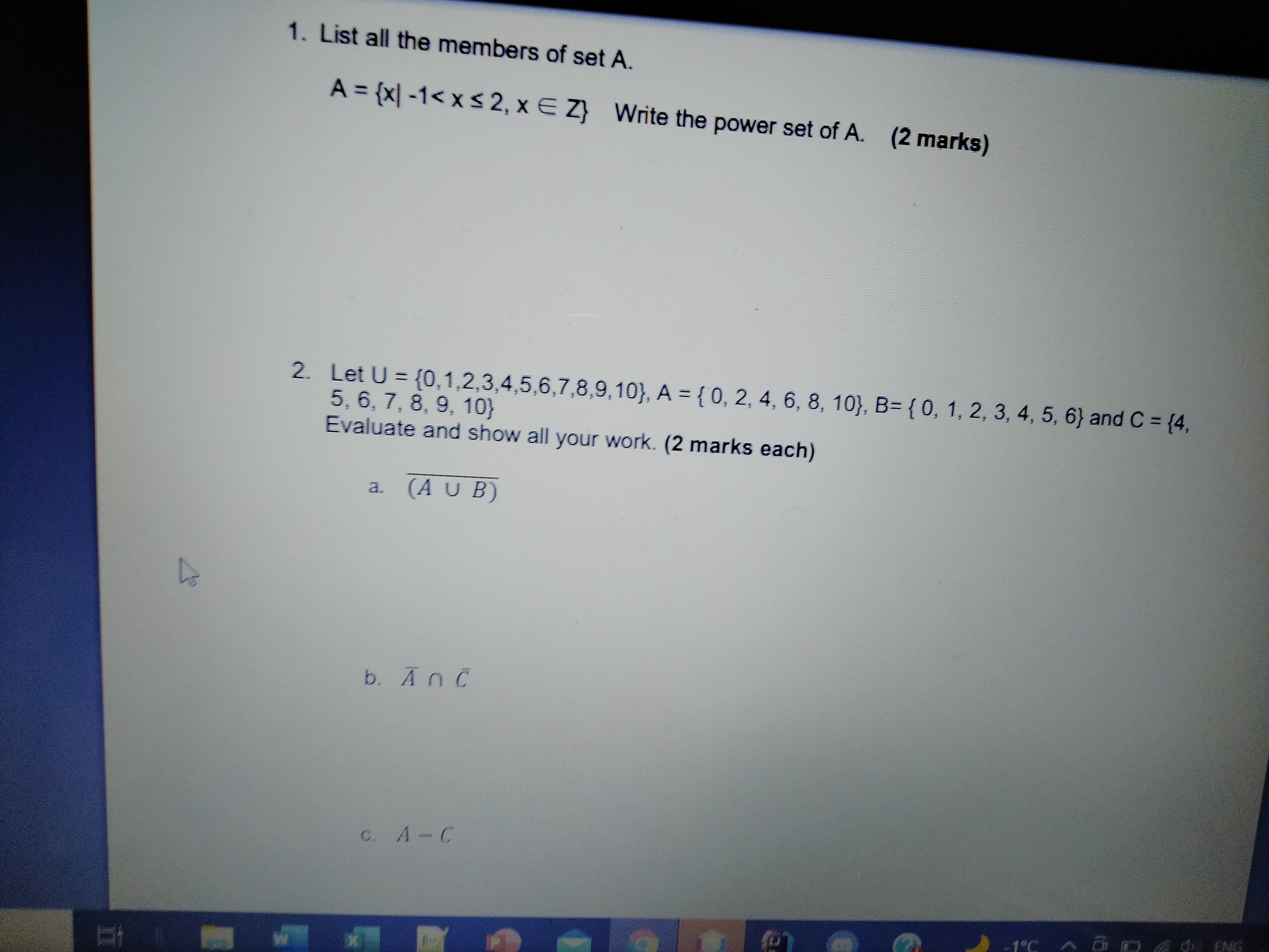 1. List all the members of set A. A = {x| -1 < x