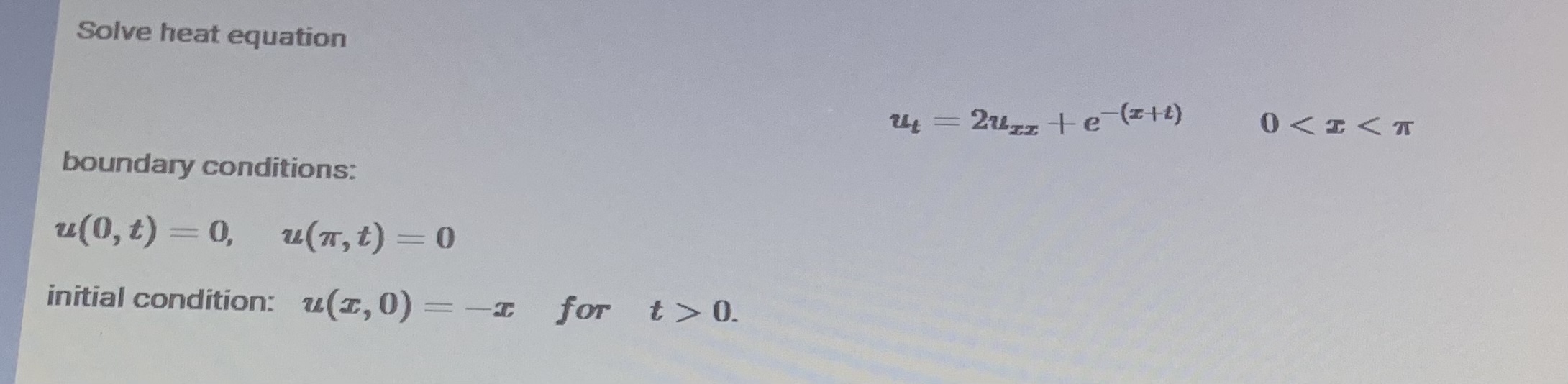 Solve heat equation OKI < T boundary conditions: