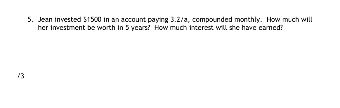 I3 5. Jean invested $1500 in an account paying
