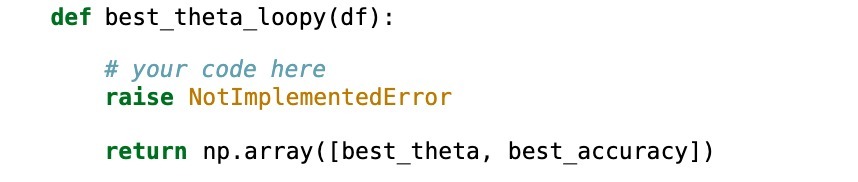 def best theta loopy (df) : # your code here