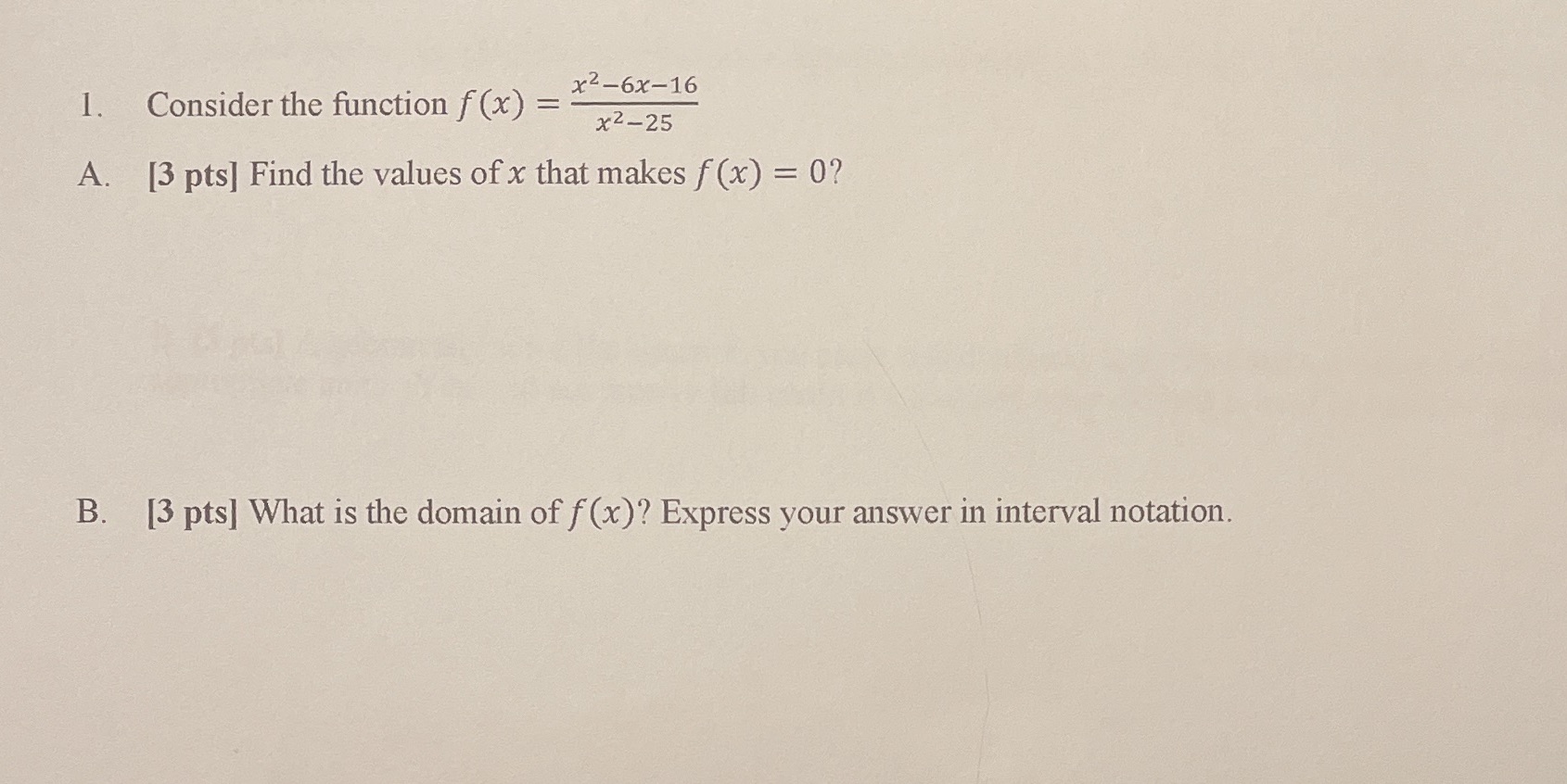 1. Consider the function f (x) = - x2-6x-16 x2-25