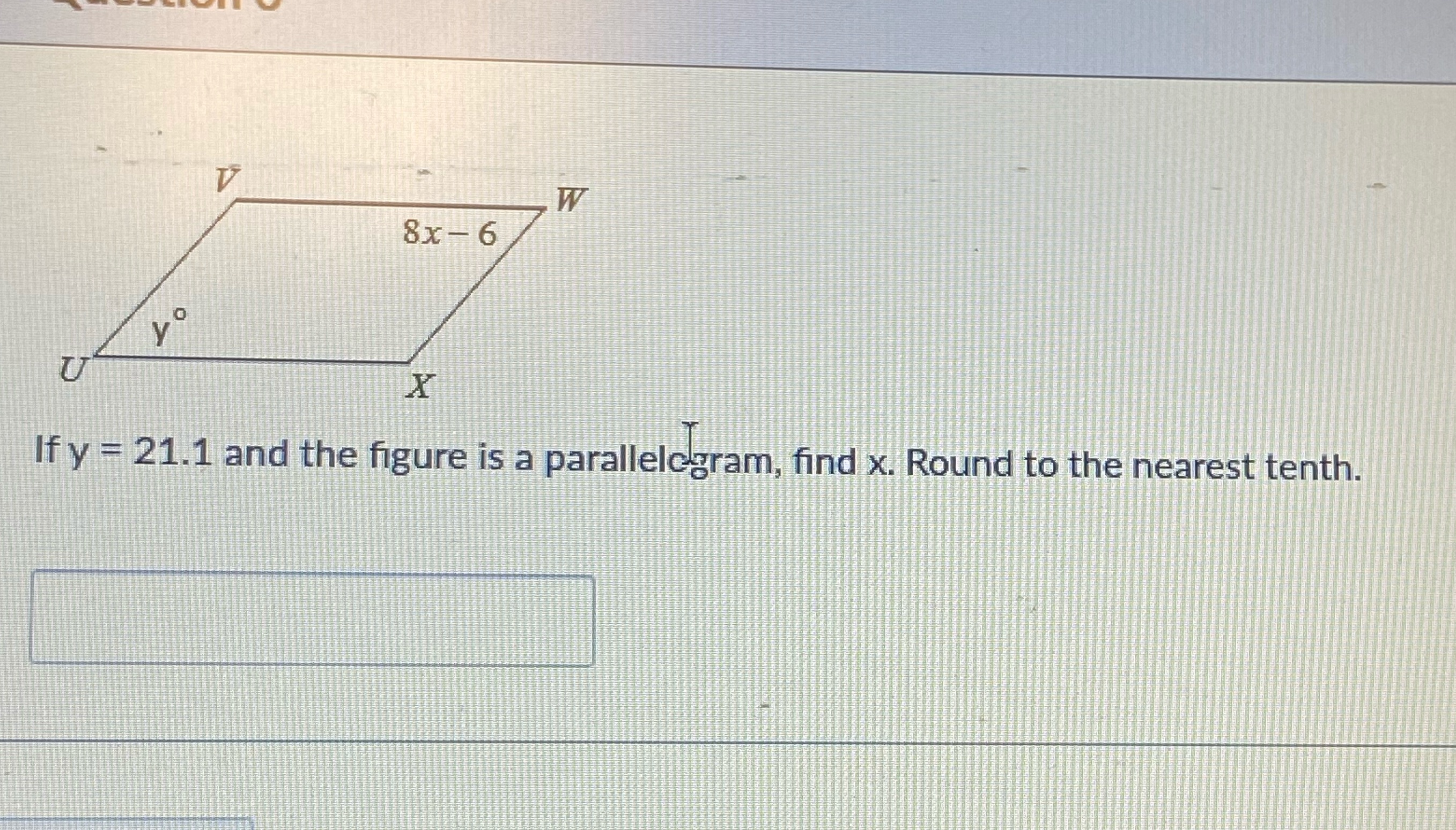 V W 8x - 6 X If y = 21.1 and the figure is a