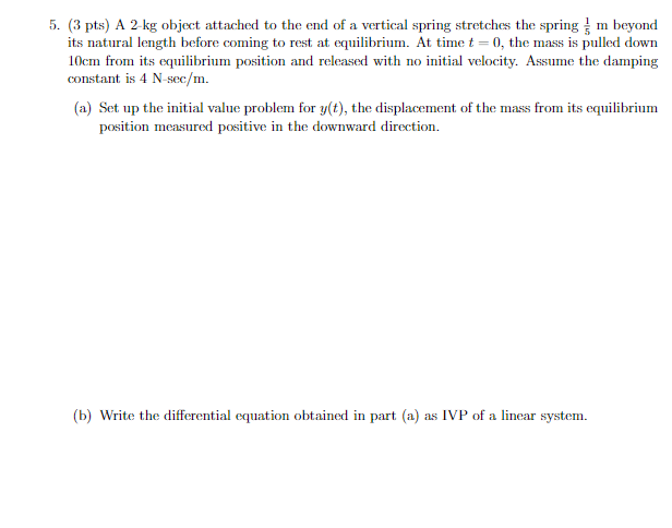 5. (3 pts) A 2-kg object attached to the end of a