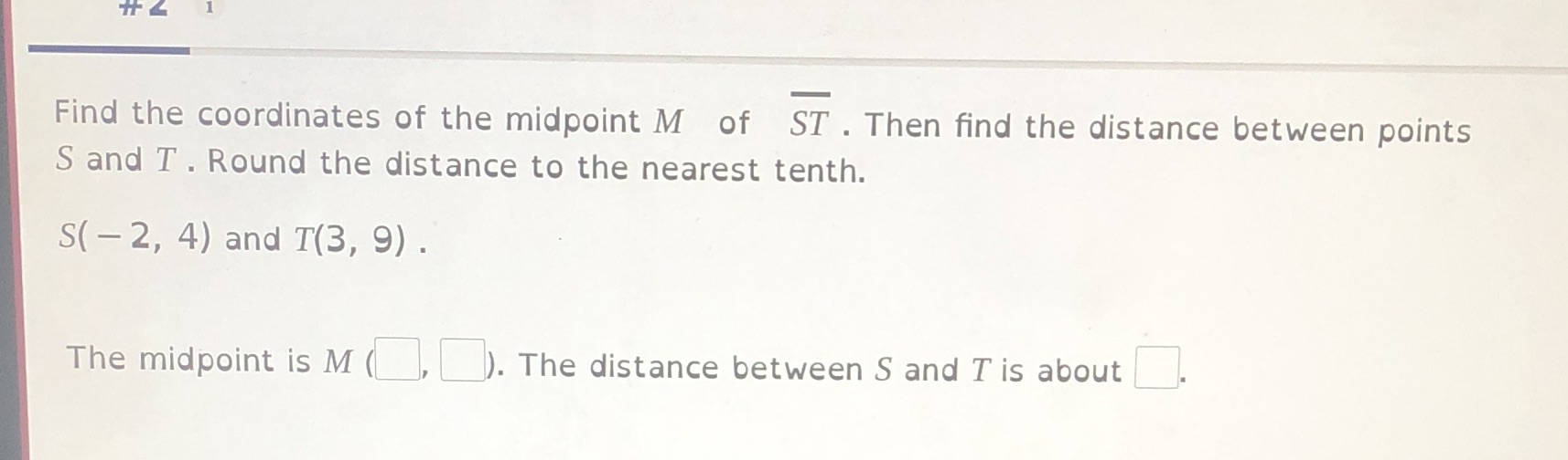 Find the coordinates of the midpoint M of ST .