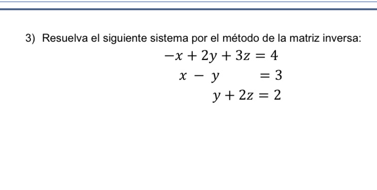 3) Resuelva el siguiente sistema por el metodo de