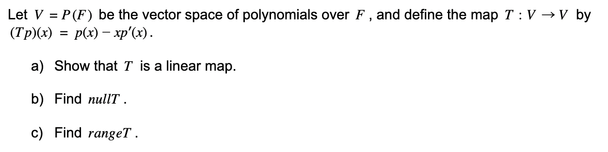 Need help showing that T is a linear map and