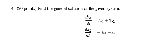 4. (20 points) Find the general solution of the
