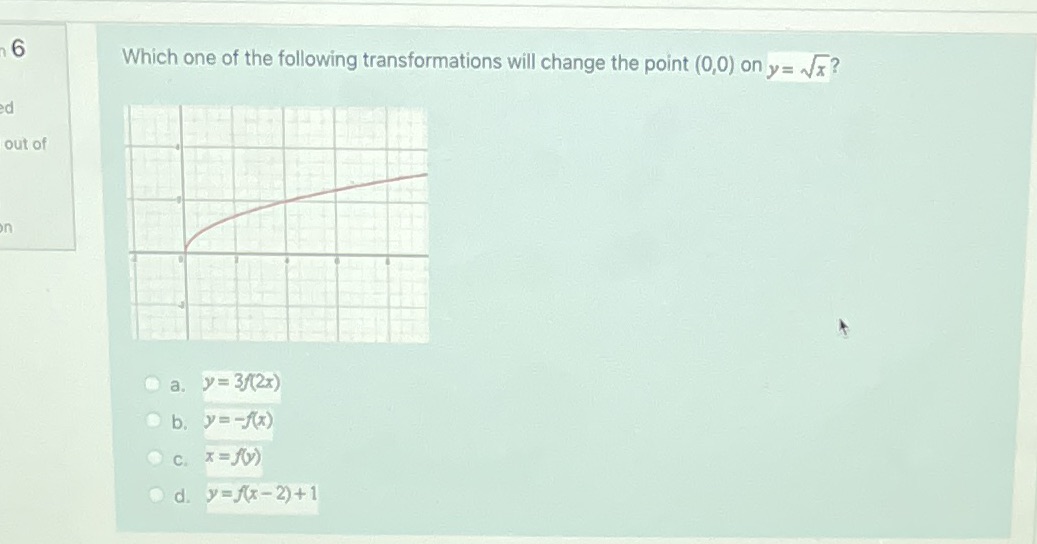 6 Which one of the following transformations will