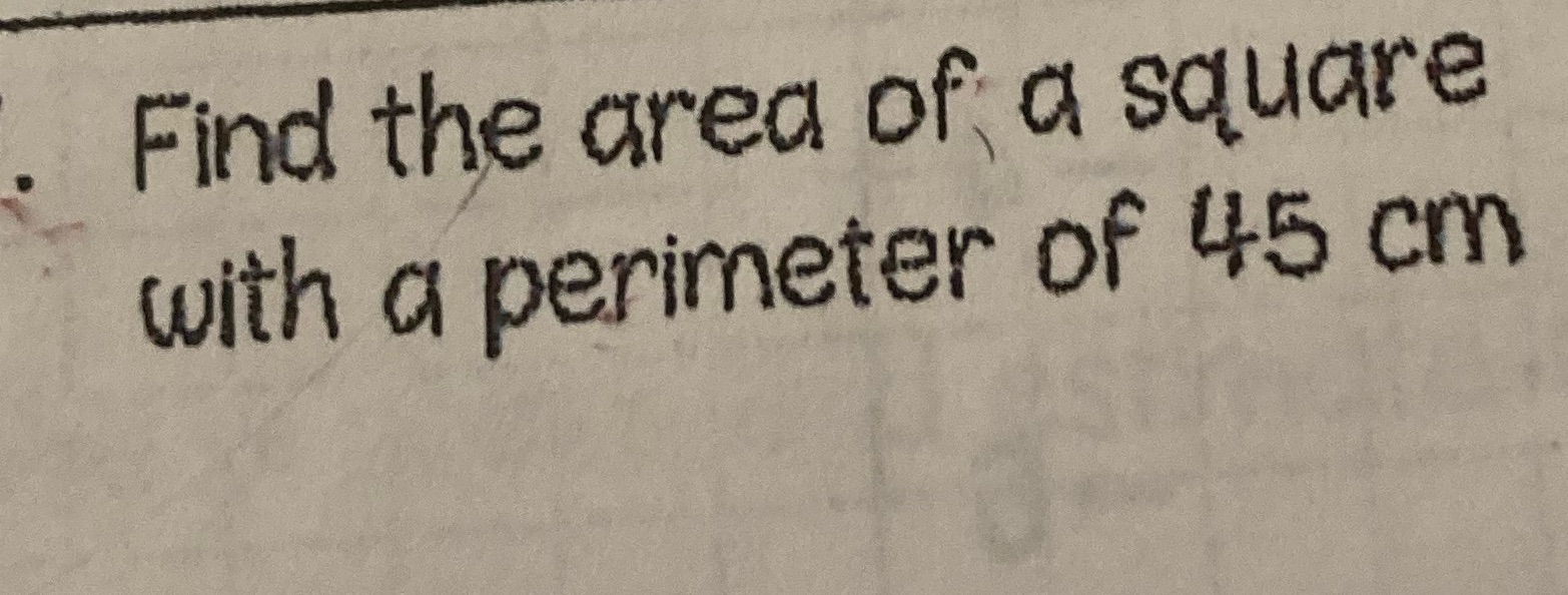 Find the area of a square with a perimeter of 45
