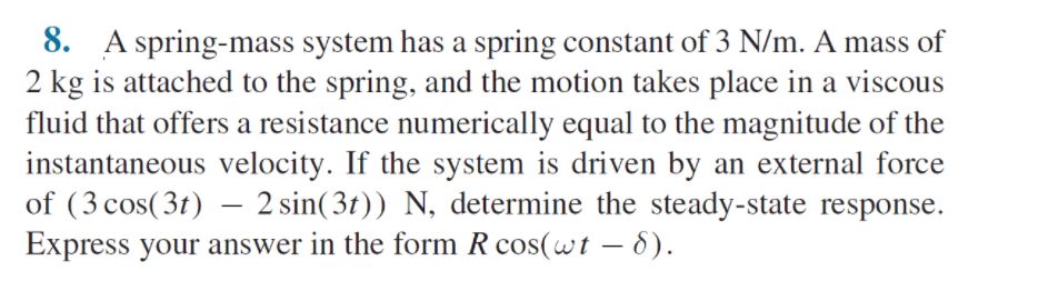8. IA spring-mass system has a spring constant of