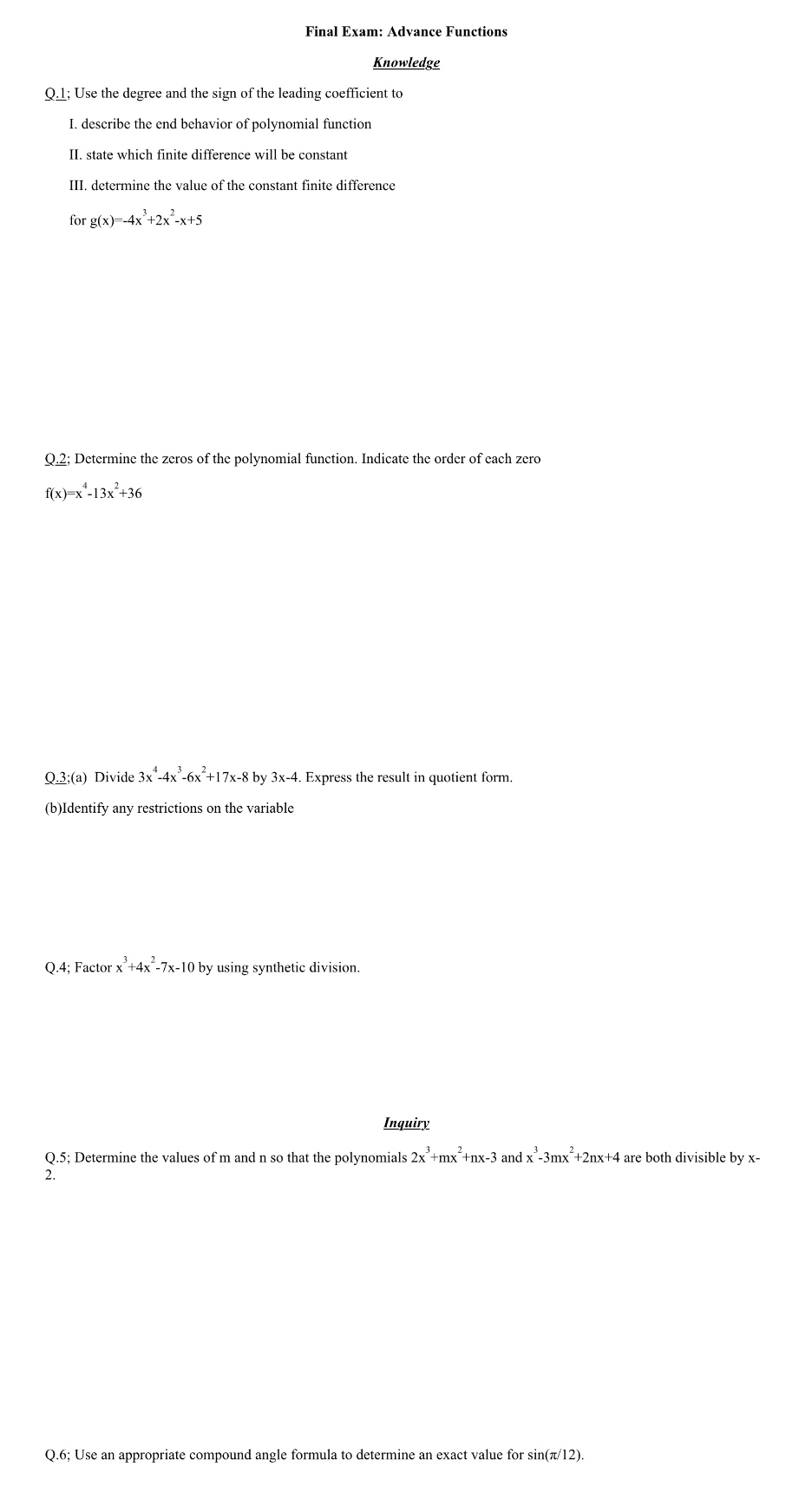 Hey I need help with these questions. Final Exam: