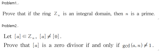 Problem1.. Prove that if the ring Z, is an