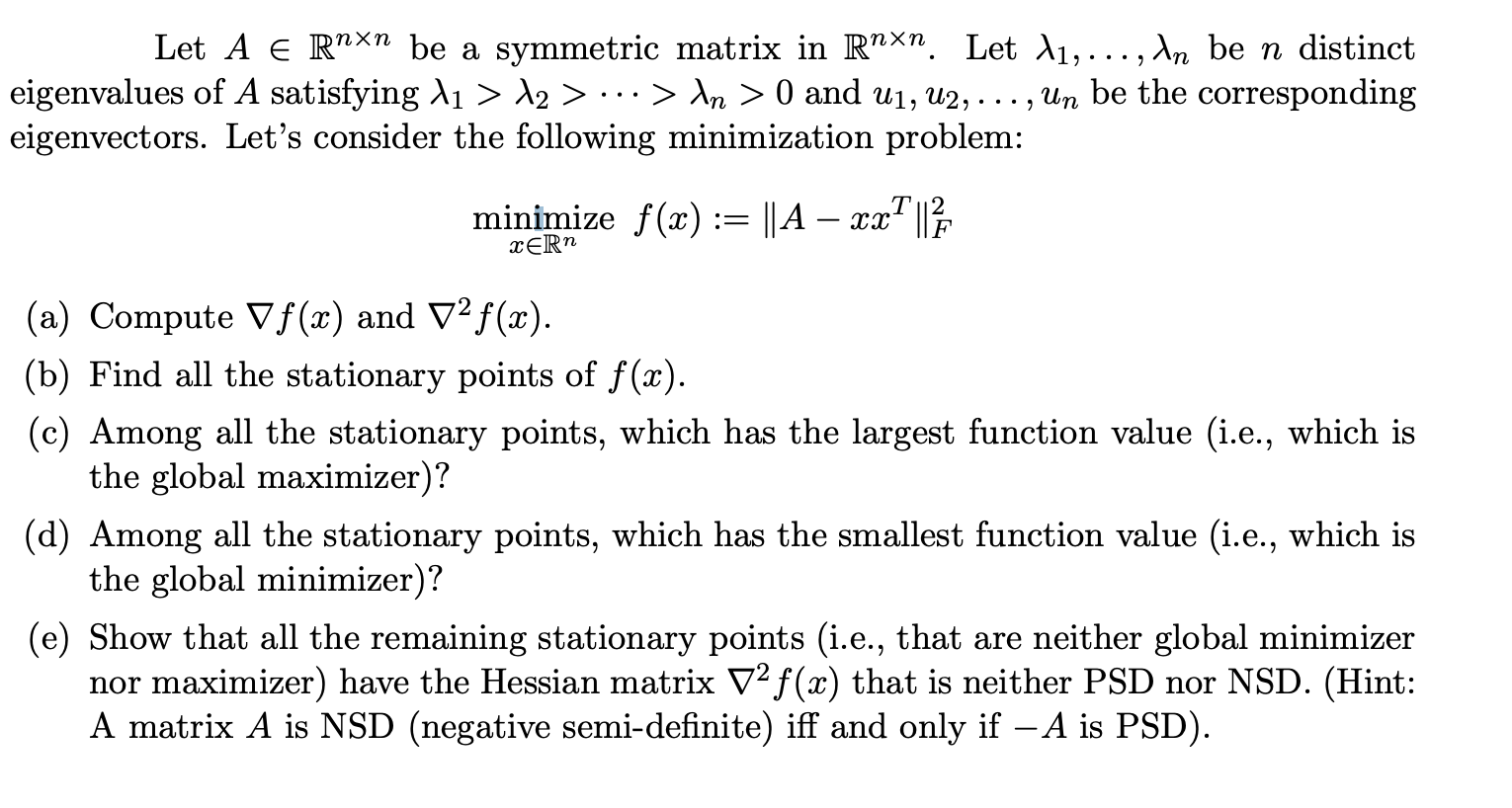 Let A E Rnx" be a symmetric matrix in Rnx. Let