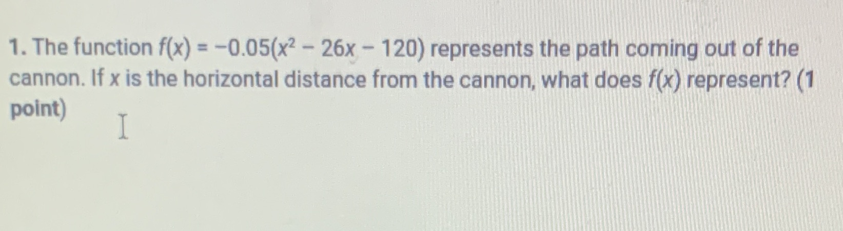 1. The function f(x) = -0.05(x2 - 26x - 120)