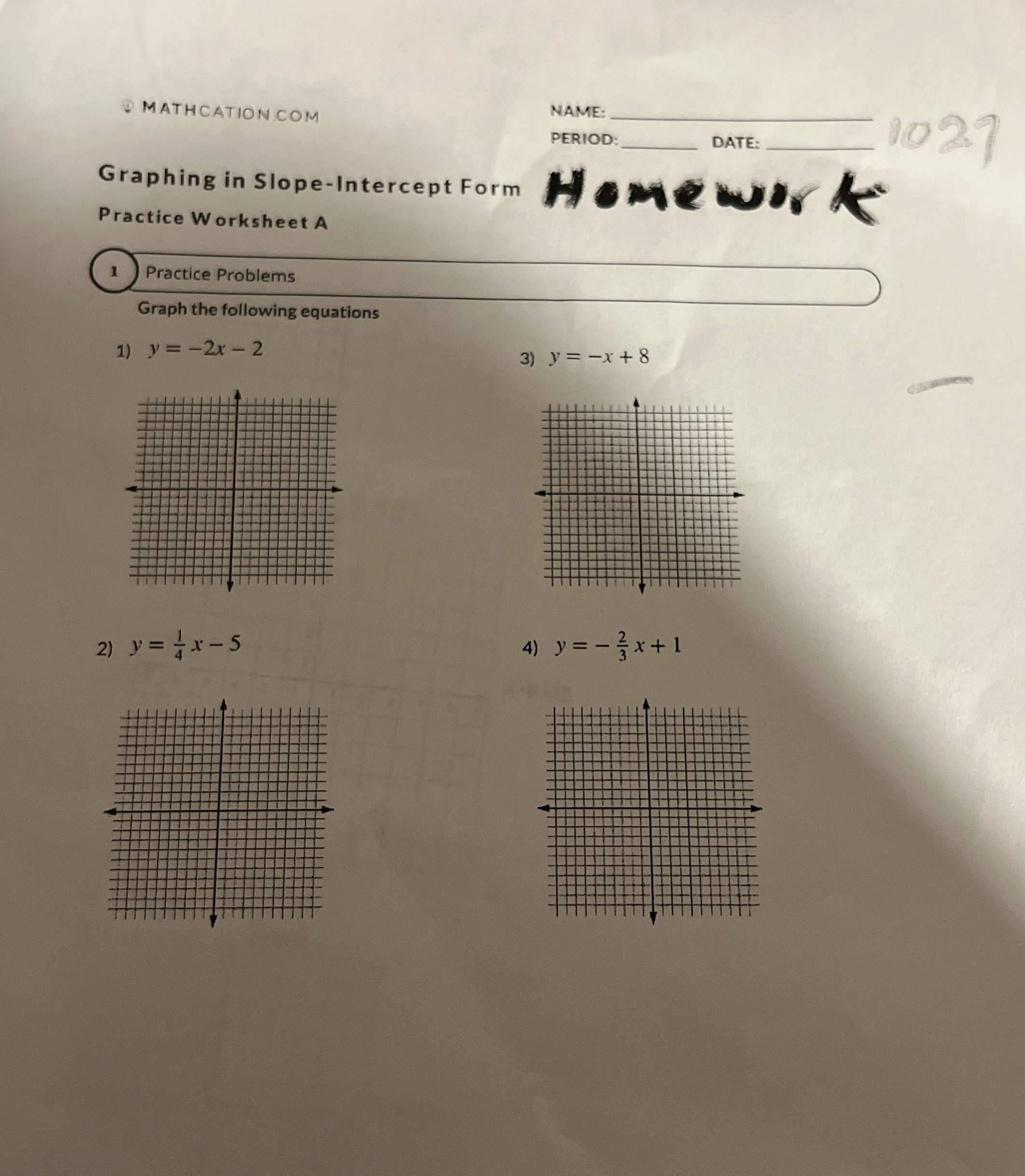 MATHCATION.COM NAME: PERIOD: DATE: 1027 Graphing
