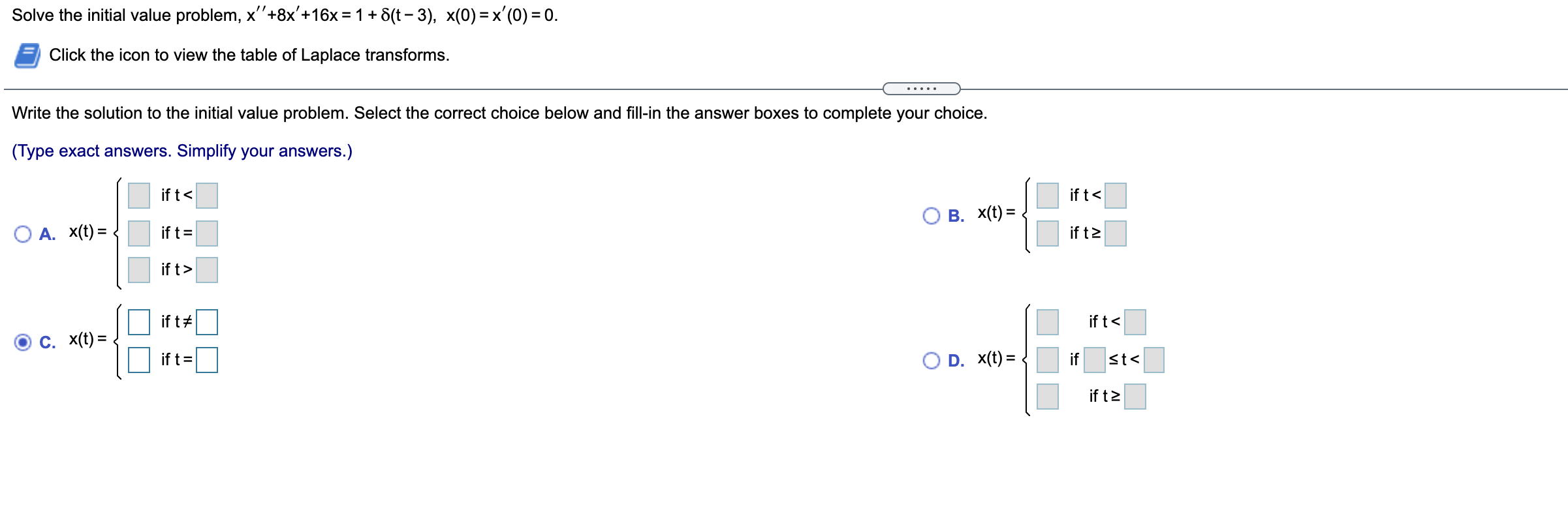 Solve the initial value problem, x"+8x +16x = 1 +