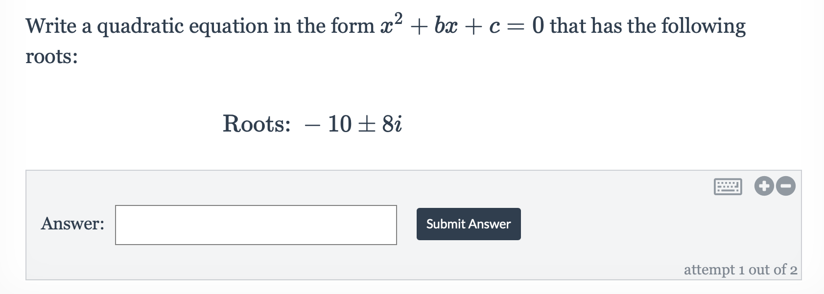 Write a quadratic equation in the form x2 + bit: