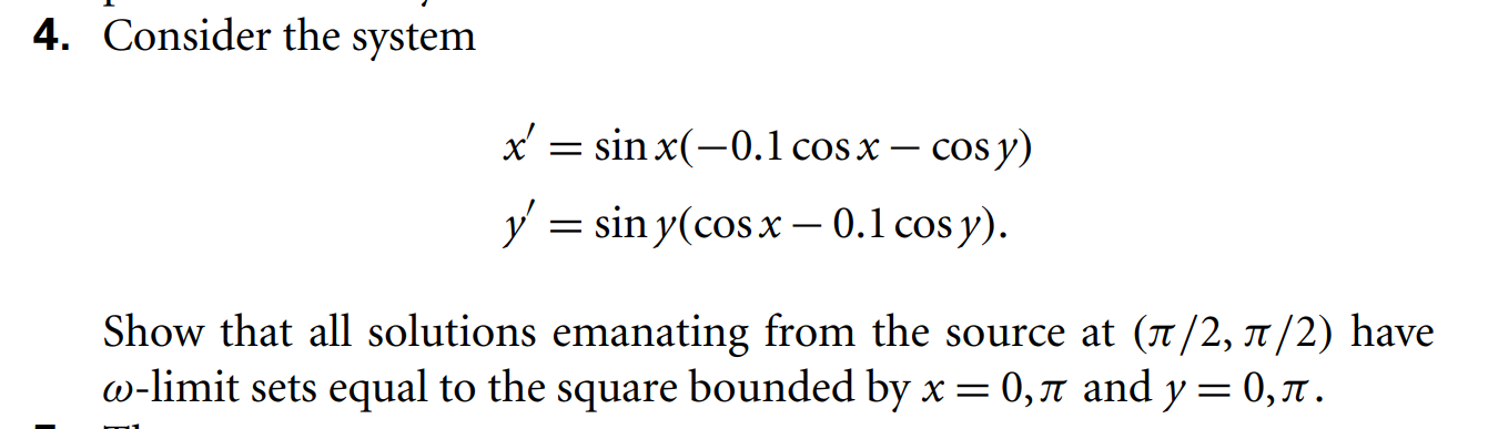4. Consider the system x = sin x(-0.1 cosx -