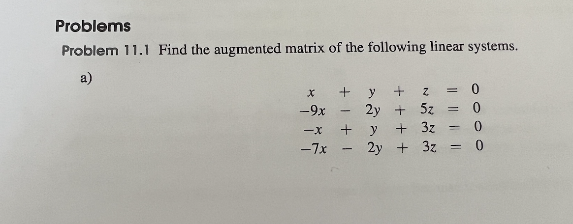 Problems Problem 11.1 Find the augmented matrix