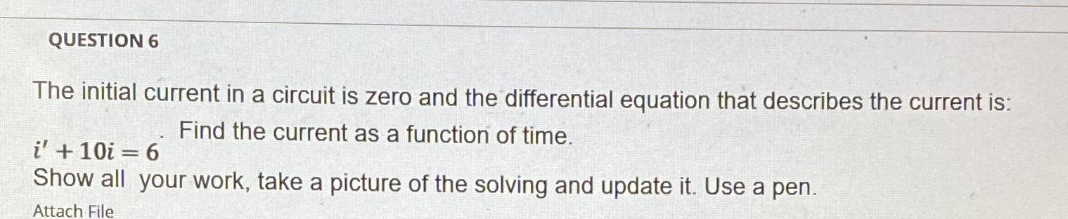 QUESTION 6 The initial current in a circuit is