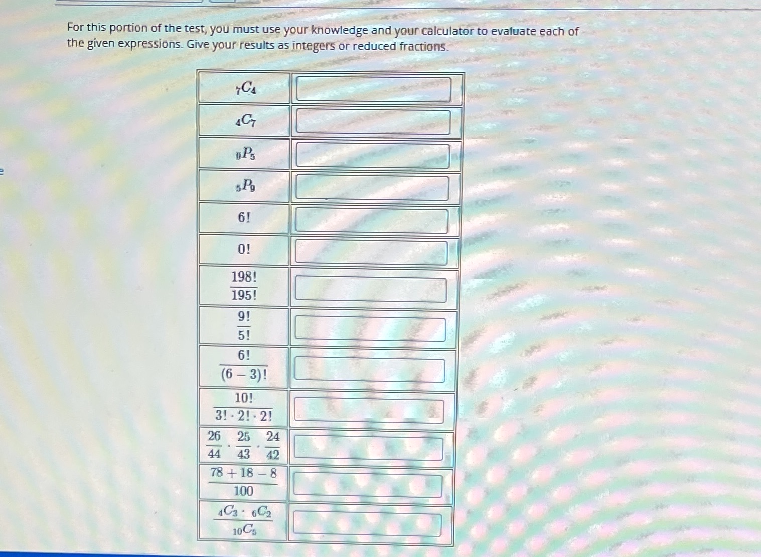 For this portion of the test, you must use your