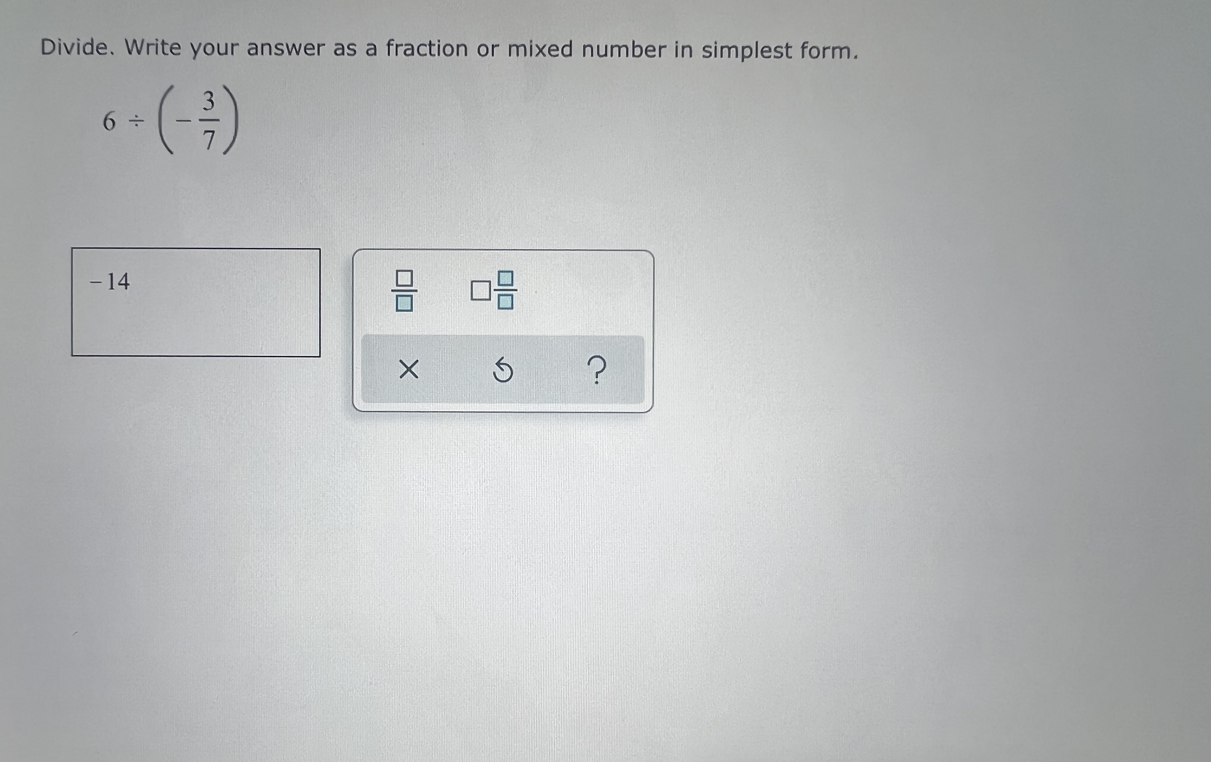 Divide. Write your answer as a fraction or mixed