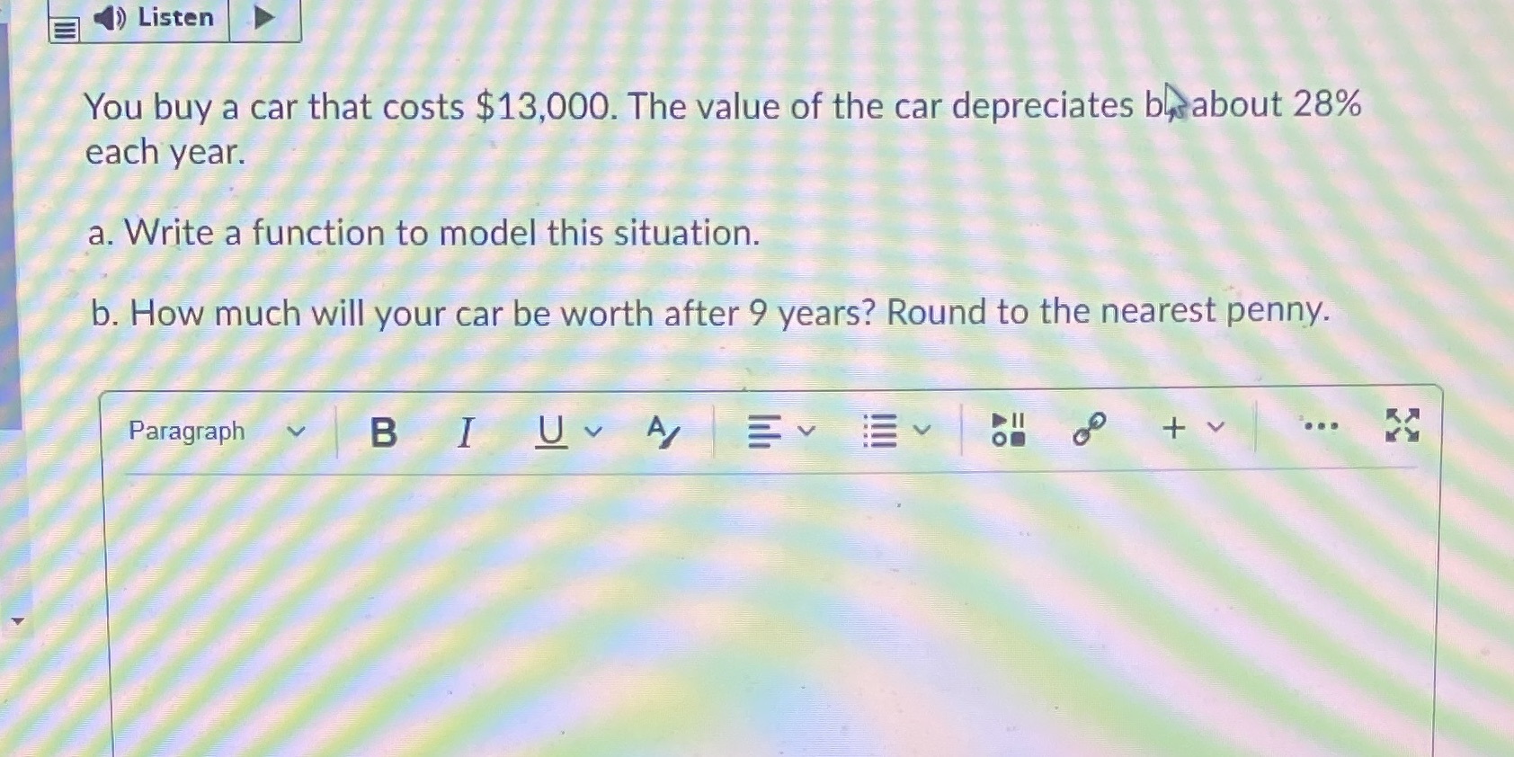 () Listen You buy a car that costs $13,000. The