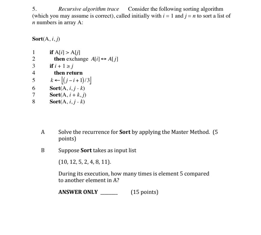 5. Recursive algorithm trace Consider the